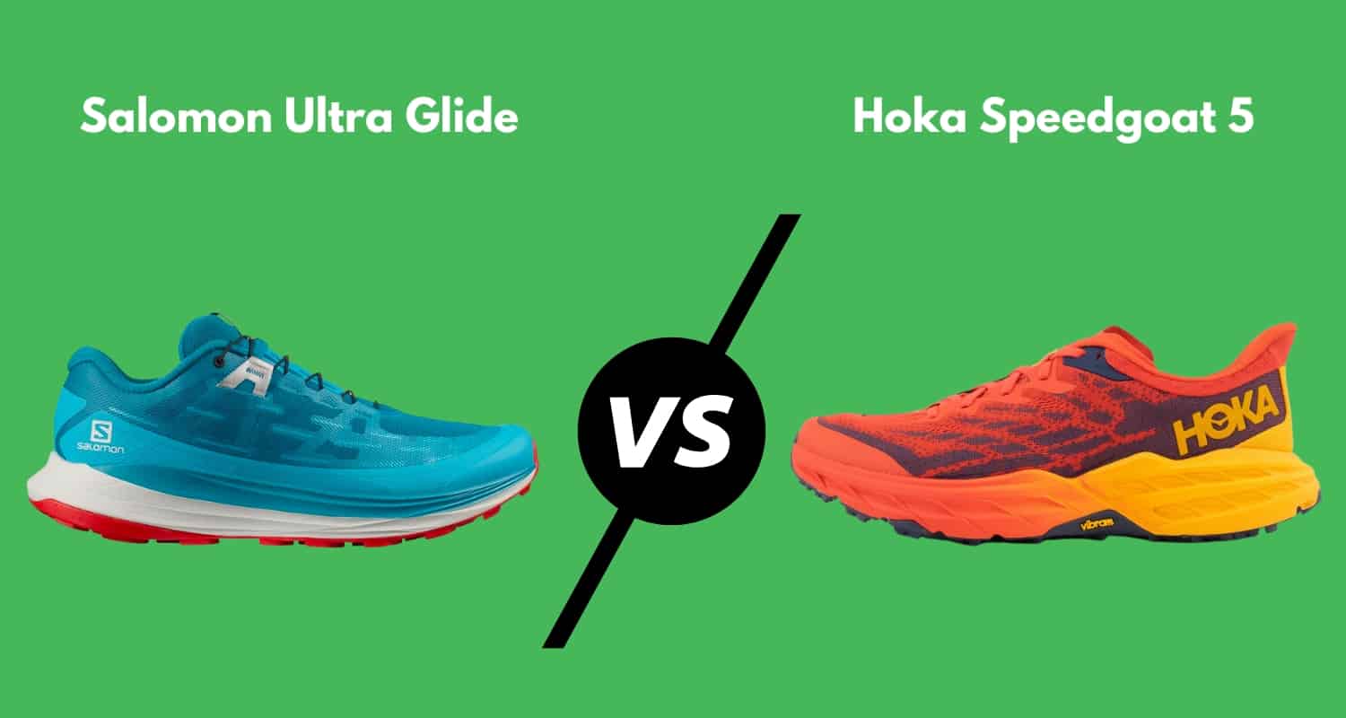 Salomon Ultra Glide vs Hoka Speedgoat 5